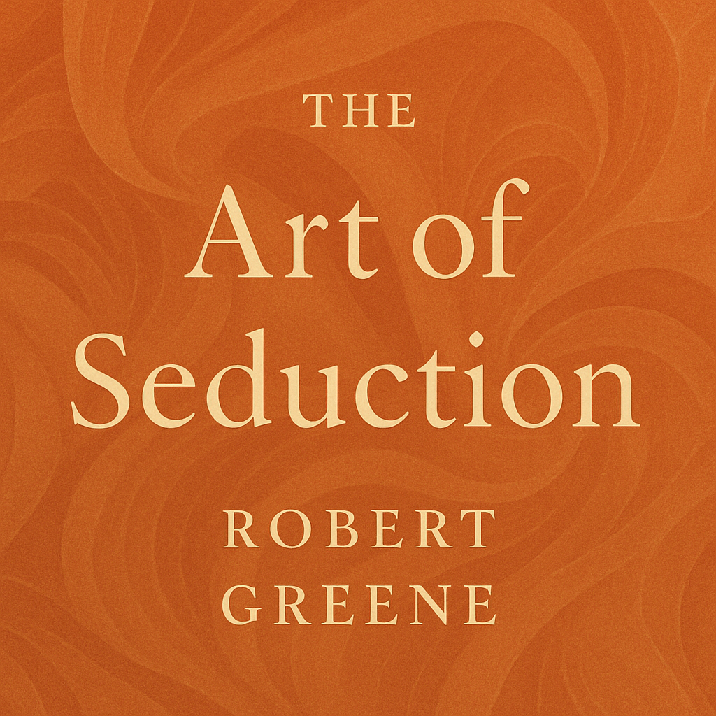 Book cover of The Art of Seduction by Robert Greene