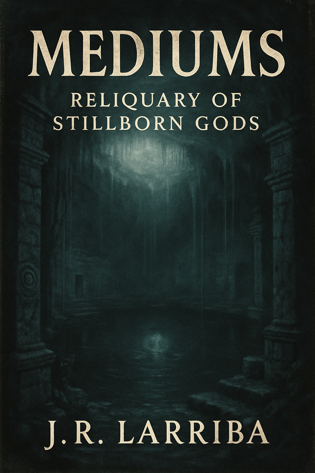Mediums: Reliquary of Stillborn Gods book cover