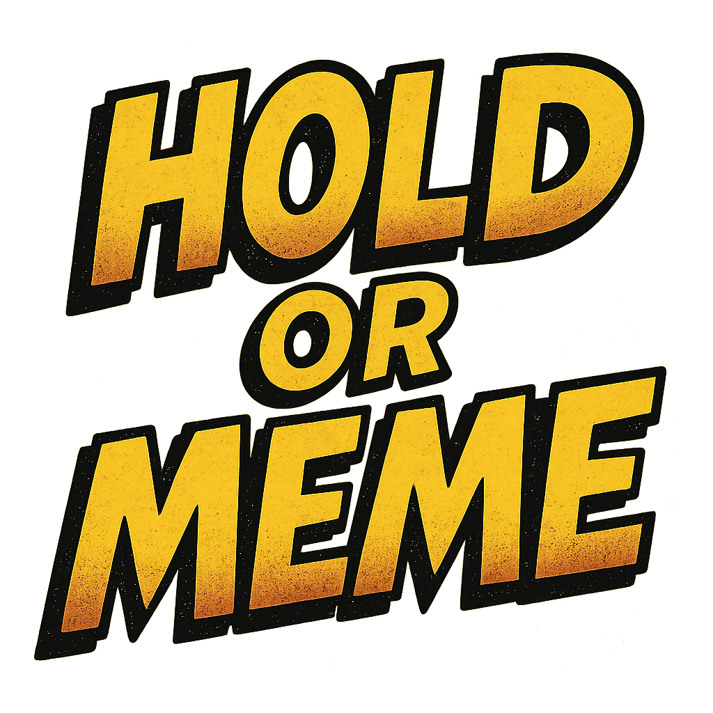 Heading image reading 'Hold or Meme' in bold comic-book lettering