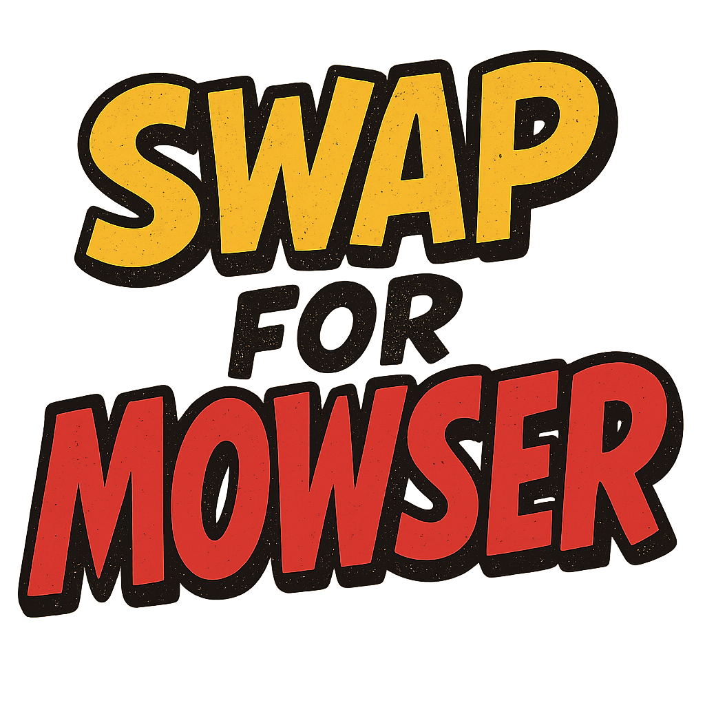 Heading image reading 'Swap for MOWSER' in bold comic-book lettering