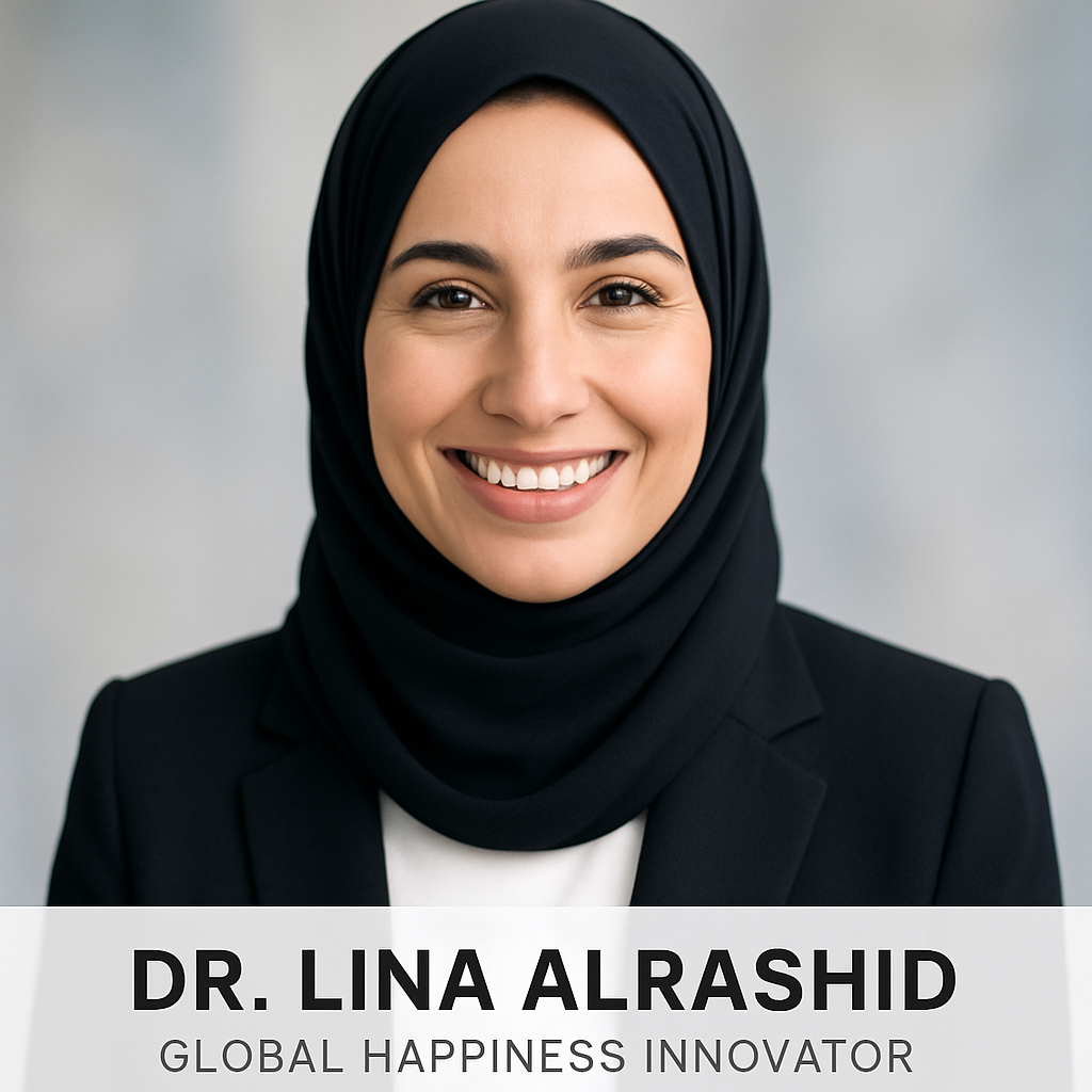 Dr. Lina AlRashid, global happiness innovator